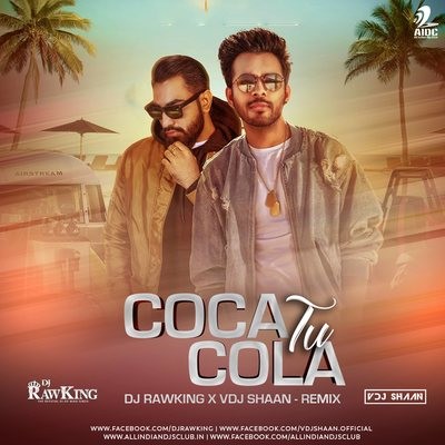 Coca Cola Tu (Remix) - DJ Rawking X VDJ Shaan