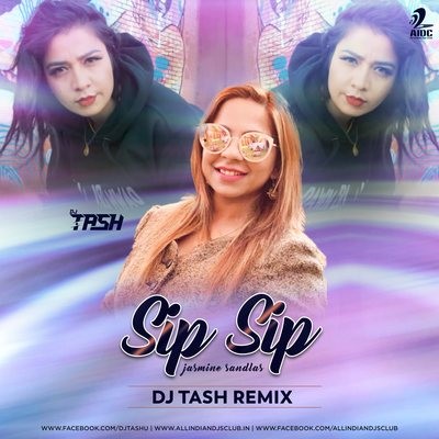 Sip Sip (Remix) - DJ Tash