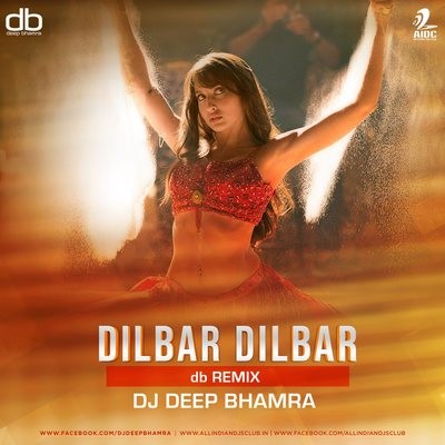 Dilbar Dilbar (db Remix) - DJ Deep Bhamra