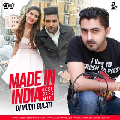 Made In India (Desi Bass Mix) - DJ Mudit Gulati