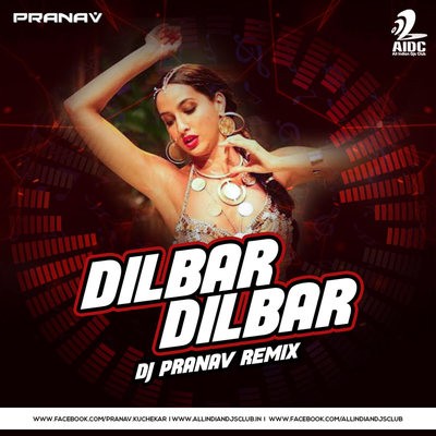 Dilbar (Remix) - DJ Pranav
