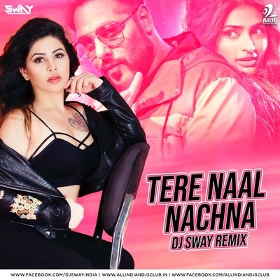 Tere Naal Nachna (Remix) - DJ SWAY
