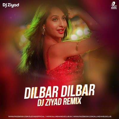Dilbar Dilbar (Remix) - DJ Ziyad