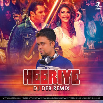 Heeriye (Remix) - DJ Deb