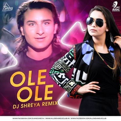 Ole Ole (Remix) - DJ Shreya