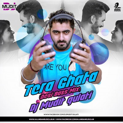 Tera Ghata (Desi Bass Mix) - DJ Mudit Gulati