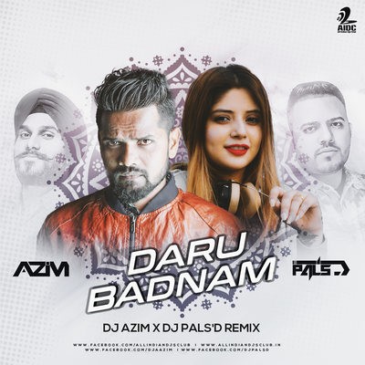 Daru Badnaam (Remix) - DJ Azim X DJ Pals'D