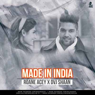 Made In India (Remix) - Roane Acey X DVJ Shaan