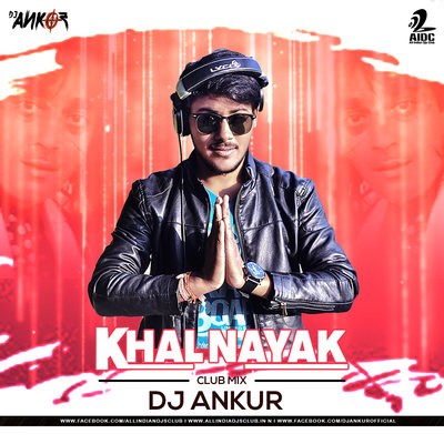 Khalnayak (Remix) - DJ Ankur