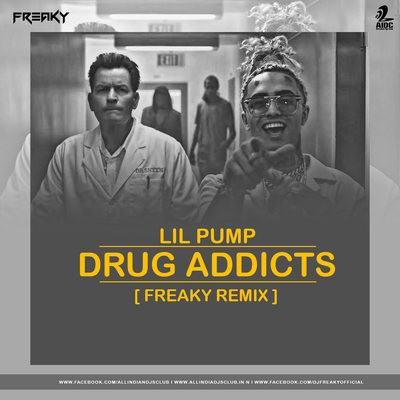 Lil Pump - Drug Addicts (Remix) - Freaky