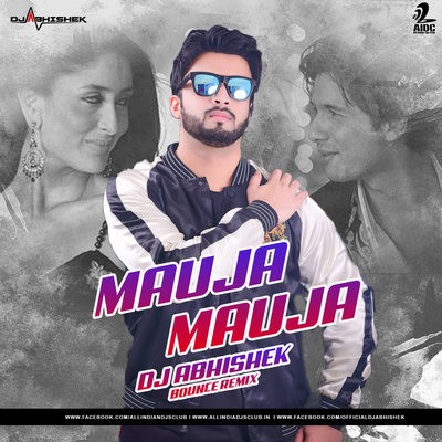 Mauja Mauja (Remix) - DJ Abhishek