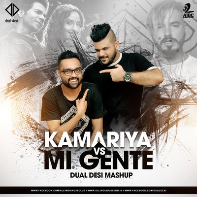 Kamariya X Mi Gente (Mashup) - Dual Desi