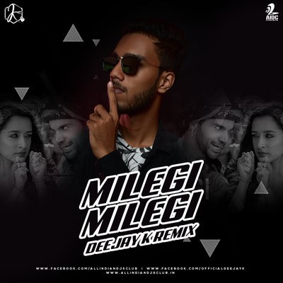 Milegi Milegi (Remix) - Stree - Deejay K