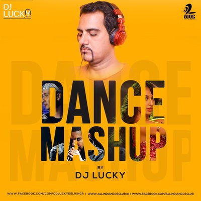 Dance Mashup - DJ Lucky