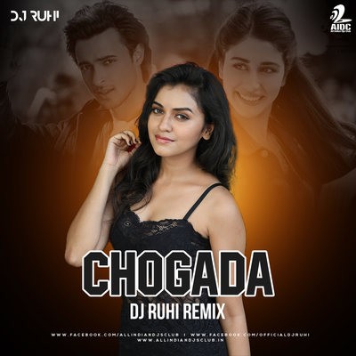 Chogada (Remix) - DJ Ruhi