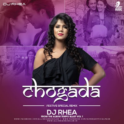 Chogada (Festive Special Remix) - DJ Rhea