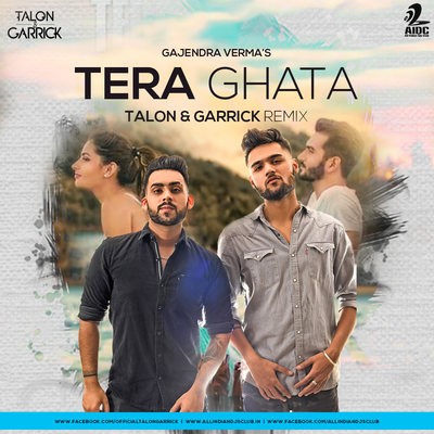 Tera Ghata (Remix) - Talon & Garrick