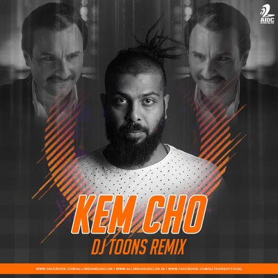 Kem Cho (Remix) - Baazaar - DJ Toons