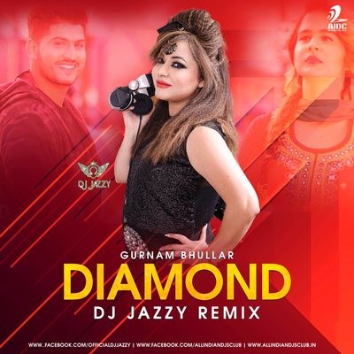 Diamond (Remix) - Gurnam Bhullar - DJ Jazzy