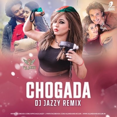 Chogada (Remix) - DJ Jazzy