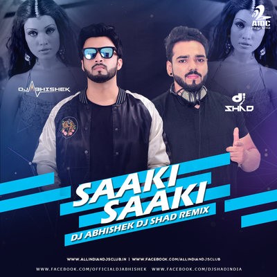 Saki Saki (Remix) - DJ Abhishek X DJ Shad