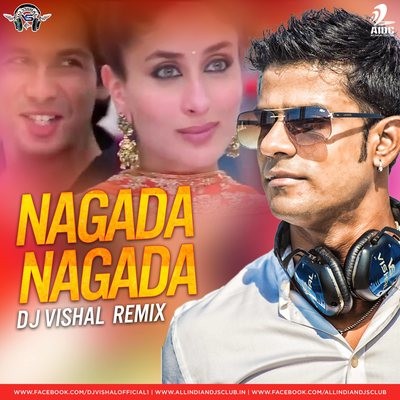Nagada Nagada (Remix) - DJ Vishal