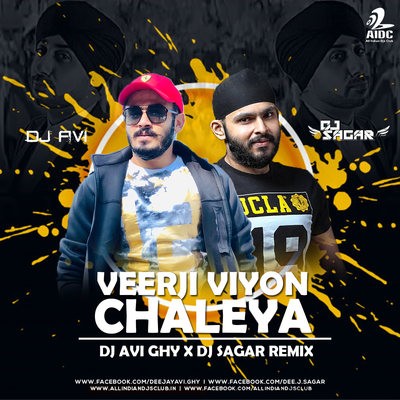 Veerji Viyon Chaleya (Dhol Mix) - DJ Avi Ghy X DJ Sagar