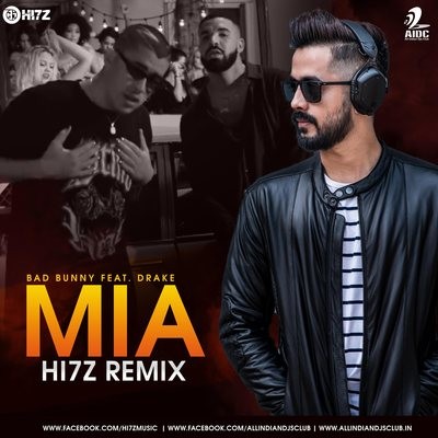 Mia (Remix) - Bad Bunny Feat Drake - HI7Z