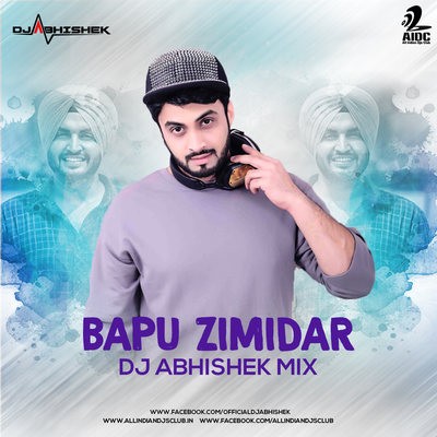 Bapu Zimidar (Remix) - DJ Abhishek