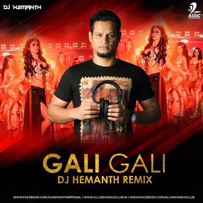 Gali Gali (Remix) - KGF - DJ Hemanth