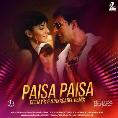 Paisa Paisa (Remix) - Deejay K & Ajaxxcadel