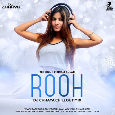 Rooh (Chillout Mix) - DJ Chhaya