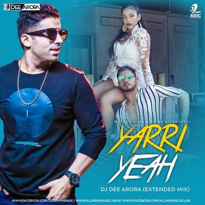 Yarri Yeah (Mickey Singh Ft. Nani) - DJ Dee Arora