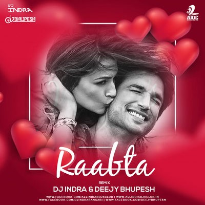 Raabta (Remix) - DJ INDRA & Deejy Bhupesh