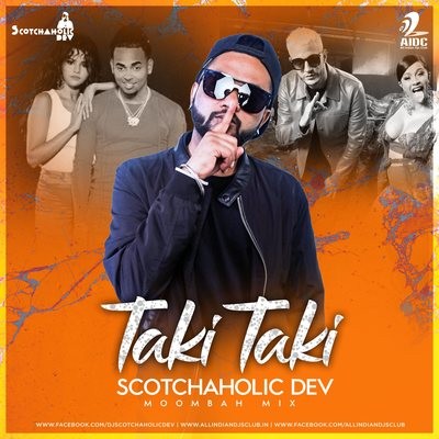 Taki Taki (Moombah Mix) - Scotchaholic Dev