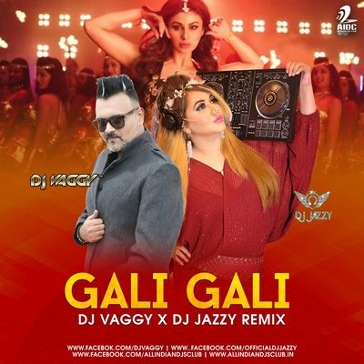 Gali Gali (Remix) - DJ Vaggy X DJ Jazzy