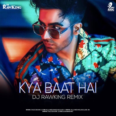 Kya Baat Hai (Remix) - DJ Rawking