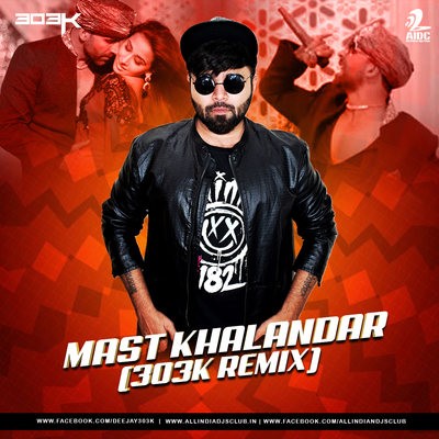 Mast Kalandar (Remix) - 303K