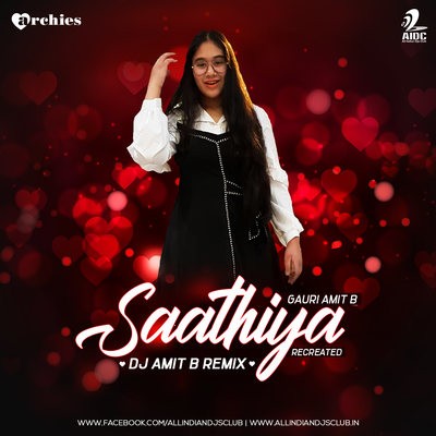 Saathiya (Recreated) - Gauri Amit B - DJ Amit B Remix