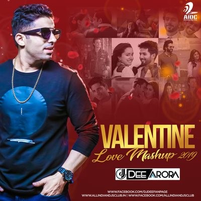 Valentine Love Mashup 2019 - DJ Dee Arora