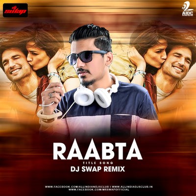 Raabta (Remix) - DJ Swap