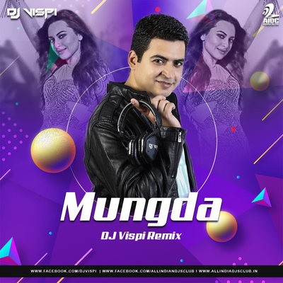 Mungda (Remix) - Total Dhamaal - DJ Vispi