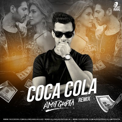 Coca Cola (Remix) - Amit Gupta