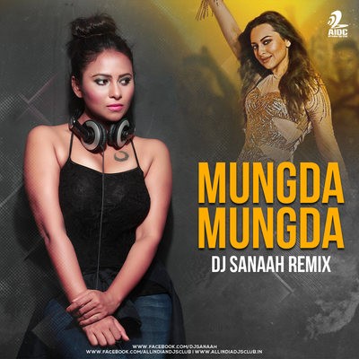 Mungda Mungda (Remix) - DJ SANAAH