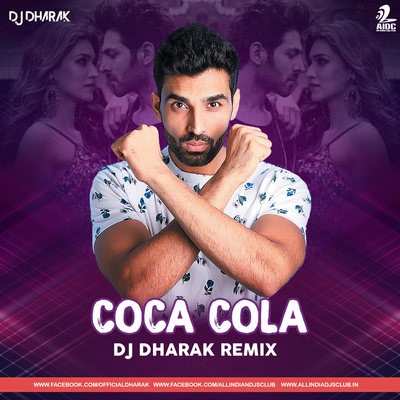 Coca Cola (Remix) - DJ Dharak