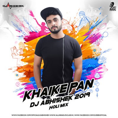Khaike Pan (2019 Holi Mix) - DJ Abhishek