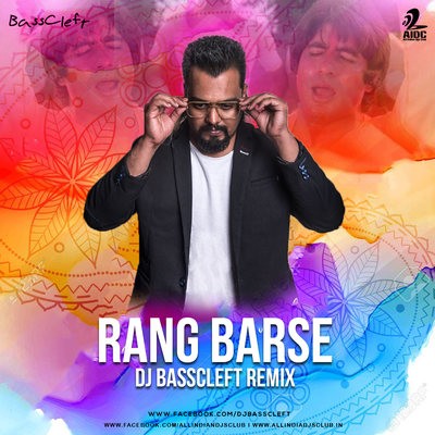 Rang Barse (Remix) - DJ BassCleft