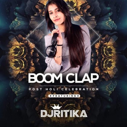 Boom Clap (Post Holi Celebration) - DJ Ritika