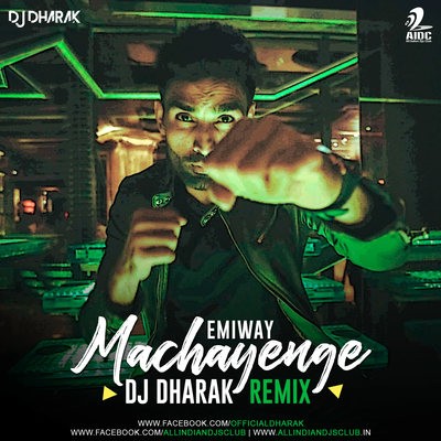 Machayenge (Remix) - Emiway Bantai - DJ Dharak
