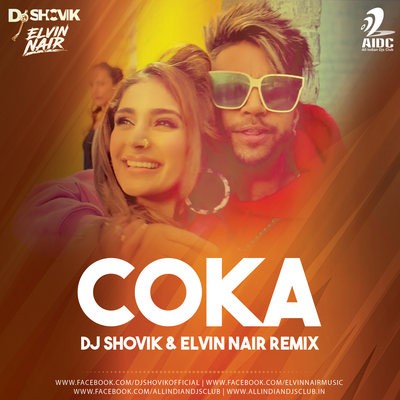 Coka (Remix) - DJ Shovik & Elvin Nair
